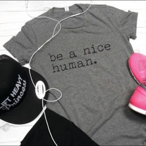 Plum Creek Boutique Tops - Be Nice Human Tee - NEW - TShirts with Sayings Plum Creek Boutique Tops - Be Nice Human Tee - NEW - TShirts with Sayings